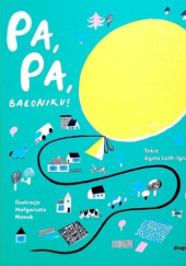 Okładka książki Pa, pa, baloniku! Małgorzata Nowak