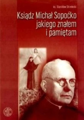 Okładka książki Ksiądz Michał Sopoćko jakiego znałem i pamiętam Stanisław Strzelecki ks.