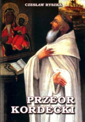 Okładka książki Przeor Kordecki Czesław Ryszka