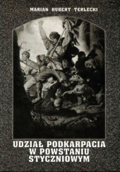 Okładka książki Udział Podkarpacia w powstaniu styczniowym Marian Hubert Terlecki