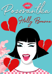 Okładka książki Pozorantka Holly Bourne