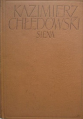 Okładka książki Siena Kazimierz Chłędowski