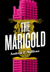 Okładka książki The Marigold Andrew F. Sullivan