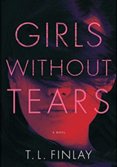 Okładka książki Girls Without Tears T.L. Finlay