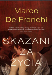 Okładka książki Skazani za życia Marco De Franchi
