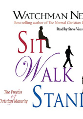 Sit Walk Stand The Process of Christian Maturity