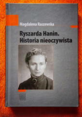 Okładka książki Ryszarda Hanin. Historia nieoczywista autora Magdalena Raszewska, 9788394493417