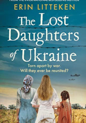 Okładka książki The Lost Daughters of Ukraine Erin Litteken