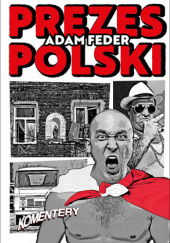 Okładka książki Prezes Polski Adam Feder