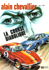 Okładka książki Alain Chevallier. La course diabolique Christian Denayer,&nbsp;André-Paul Duchâteau