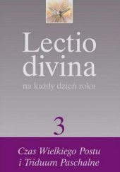 Okładka książki Lectio divina na każdy dzień roku. Czas Wielkiego Postu i Triduum Paschalne Pier Giordano Cabra, Giorgio Zevini