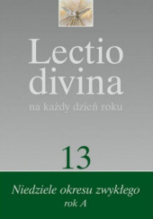Okładka książki Lectio divina na każdy dzień roku. Niedziele okresu zwykłego. Rok A Pier Giordano Cabra, Giorgio Zevini