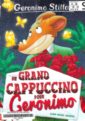 Okładka książki Un grand cappuccino pour Geronimo Geronimo Stilton