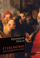 Okładka książki O ekonomii solidarystycznej Heinrich Pesch