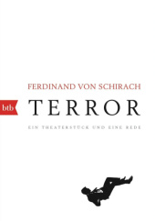 Okładka książki Terror: Ein Theaterstück und eine Rede Ferdinand von Schirach