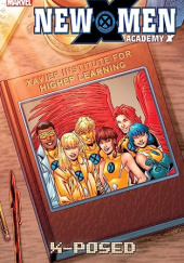 Okładka książki New X-Men: Academy X Vol. 3: X-Posed Nunzio DeFilippis, Christina Weir