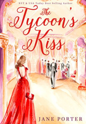Okładka książki The Tycoon's Kiss Jane Porter