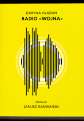 Okładka książki Radio "Wojna" Daryna Hładun