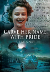 Okładka książki Carve Her Name with Pride Rubeigh James Minney