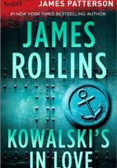 Okładka książki Kowalski's in Love James Rollins