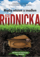 Okładka książki Między młotem a imadłem Olga Rudnicka