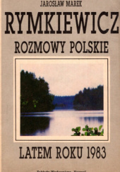 Okładka książki Rozmowy Polskie Latem roku 1983 Jarosław Marek Rymkiewicz