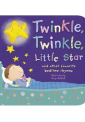 Okładka książki Twinkle, Twinkle, Little Star: And Other Favourite Bedtime Rhymes Sanja Rešček