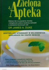 Okładka książki Zielona apteka James A. Duke