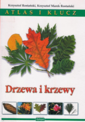 Okładka książki Drzewa i krzewy Krzysztof Rostański, Krzysztof Marek Rostański