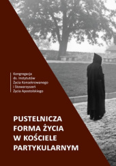 Okładka książki Pustelnicza forma życia w kościele partykularnym Piotr Marcin Burek