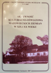 Okładka książki Aktywność kulturalno-oświatowa mazowieckich ziemian w XIX praca zbiorowa