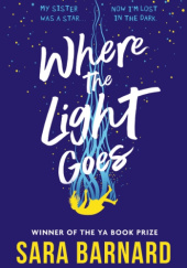 Okładka książki Where the Light Goes Sara Barnard