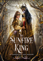Okładka książki The Sunfire King Sylvia Mercedes