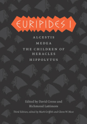 Okładka książki Euripides I: Alcestis, Medea, The Children of Heracles, Hippolytus Eurypides