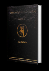 Okładka książki Istota religii chrześcijańskiej, księga II Jan Kalwin
