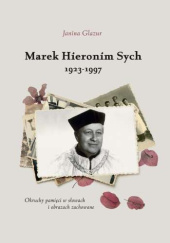 Okładka książki Marek Hieronim Sych 1923 - 1997 Janina Glazur