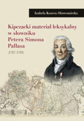 Okładka książki Kipczacki materiał leksykalny w słowniku Petera Simona Pallasa (1787-1789) Izabela Kozera-Sławomirska
