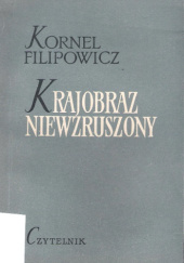 Okładka książki Krajobraz niewzruszony Kornel Filipowicz
