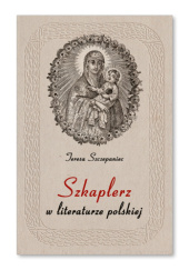 Okładka książki Szkaplerz w literaturze polskiej Teresa Szczepaniec