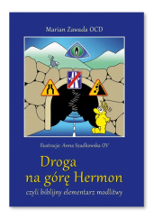 Okładka książki Droga na Górę Hermon czyli biblijny elementarz modlitwy Marian Zawada OCD