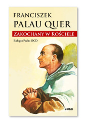 Okładka książki Franciszek Palau Quer – Zakochany w Kościele Eulogio Pacho