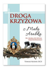Okładka książki Droga krzyżowa z Małą Arabką Tomasz Kozioł OCD