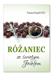 Okładka książki Różaniec ze Świętym Józefem Tomasz Kozioł OCD