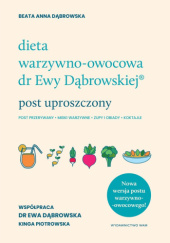 Okładka książki Dieta warzywno-owocowa dr Ewy Dąbrowskiej. Post uproszczony Beata Anna Dąbrowska