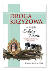 Okładka książki Droga krzyżowa ze świętą Edytą Stein Tomasz Kozioł OCD