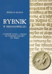 Okładka książki Rybnik w średniowieczu Bogdan Kloch