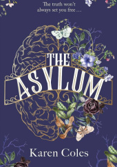 Okładka książki The Asylum Karen Coles