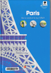 Okładka książki Paris. Qui a construit la tour Eiffel? praca zbiorowa