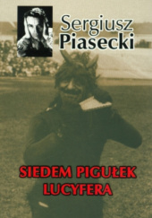 Okładka książki SIedem pigułek Lucyfera Sergiusz Piasecki