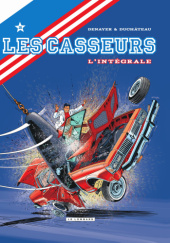 Okładka książki Les Casseurs. L'integrale 2 Christian Denayer, André-Paul Duchâteau